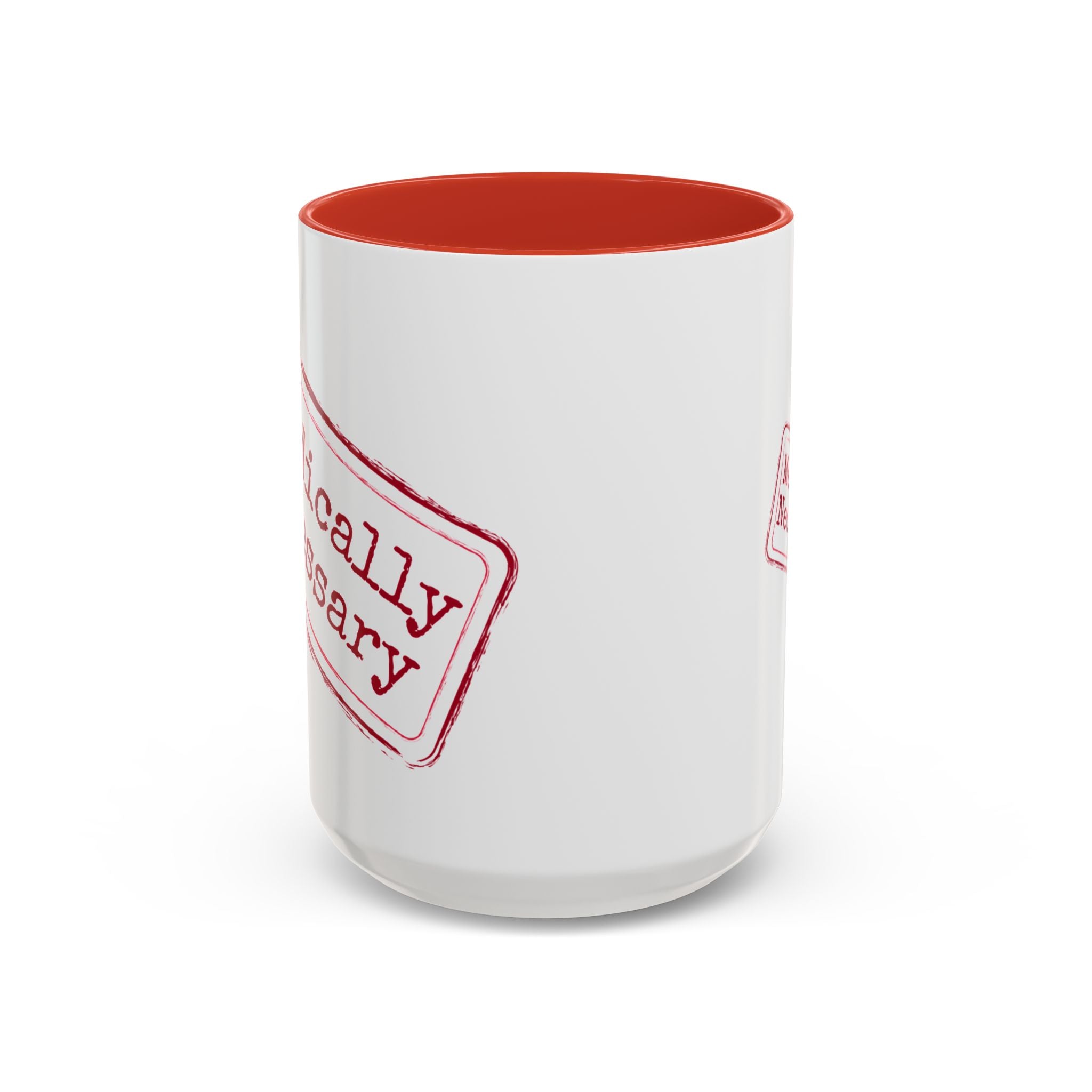 Medically Necessary Accent Coffee Mug – 11/15oz