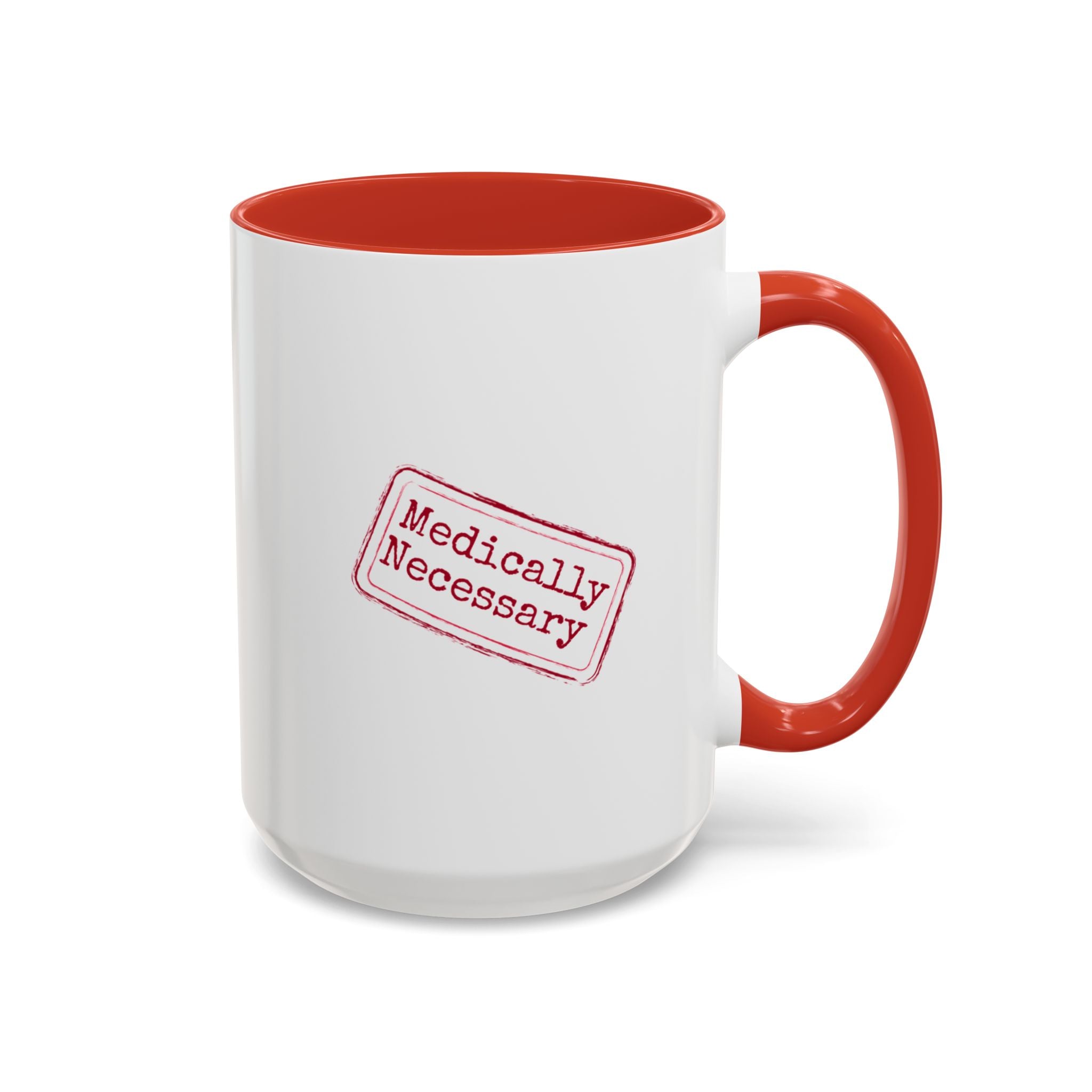 Medically Necessary Accent Coffee Mug – 11/15oz
