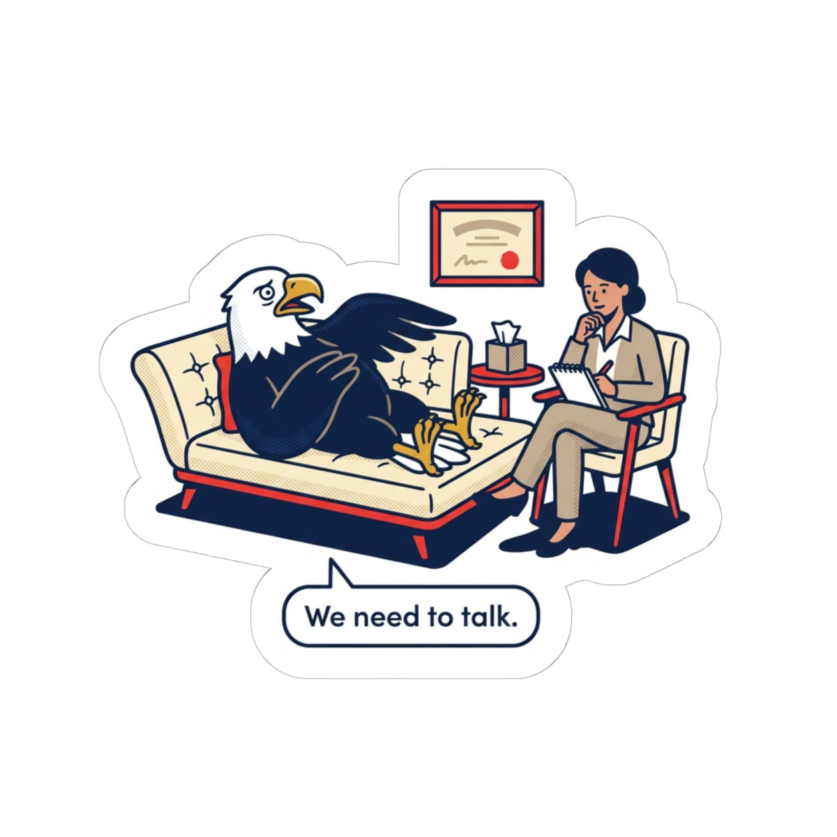 We Need to Talk, Political Satire Kiss-Cut Sticker | Absurdist America, Dark Humor