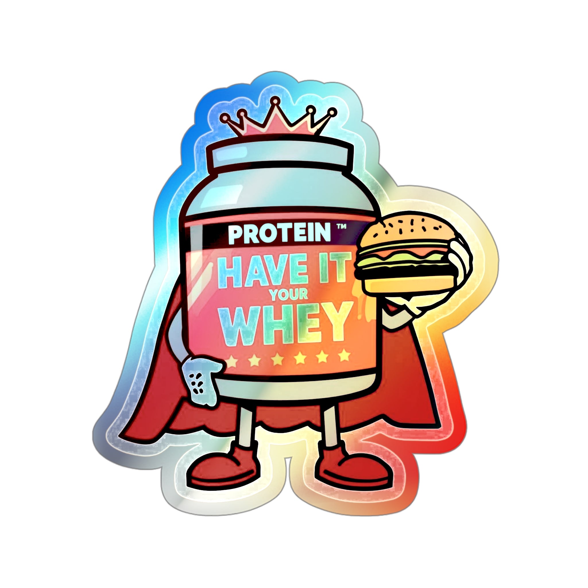 Have It Your Whey | Funny Protein Gym Holographic Sticker