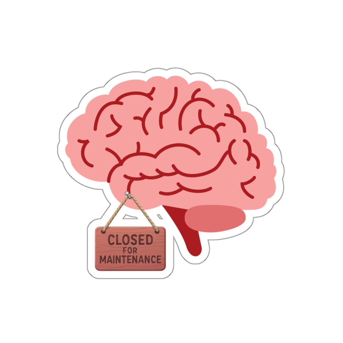 Brain Closed for Maintenance | Funny Mental Health Sticker