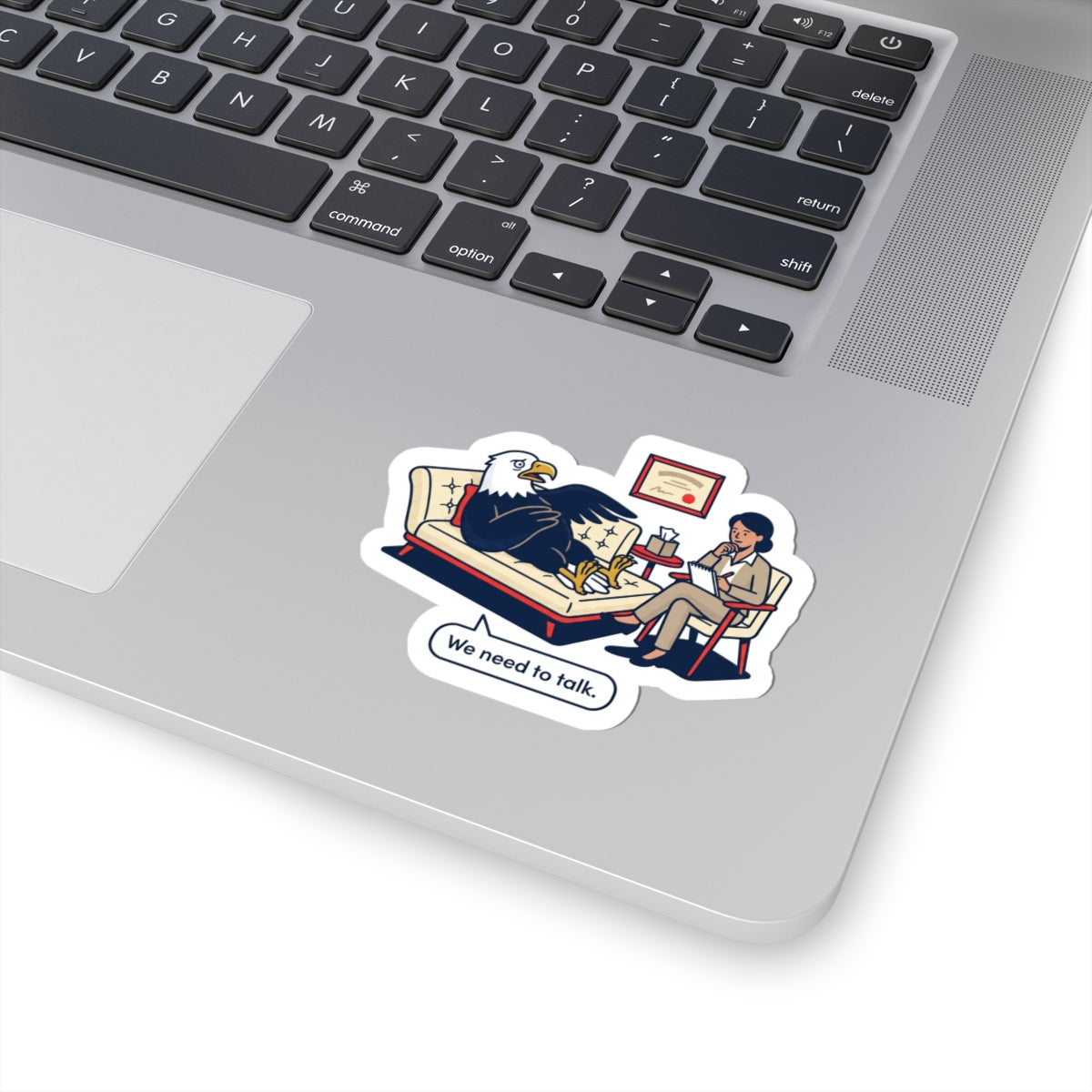 We Need to Talk, Political Satire Kiss-Cut Sticker | Absurdist America, Dark Humor