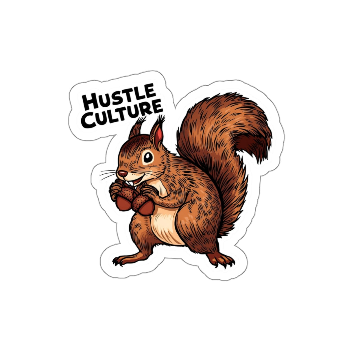 Hustle Culture | Funny Squirrel Sticker