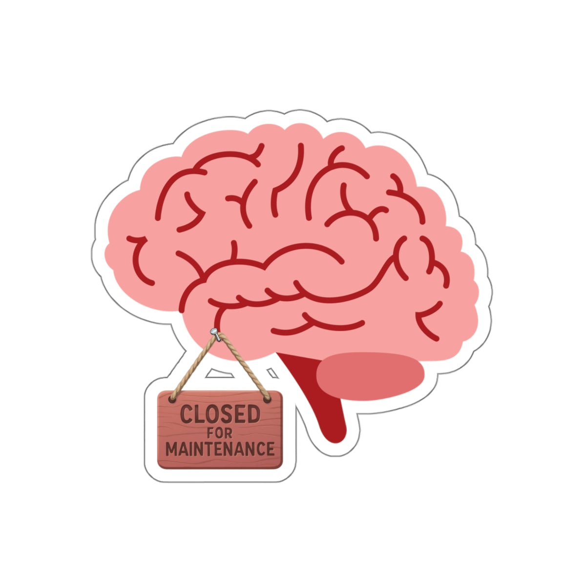 Brain Closed for Maintenance | Funny Mental Health Sticker