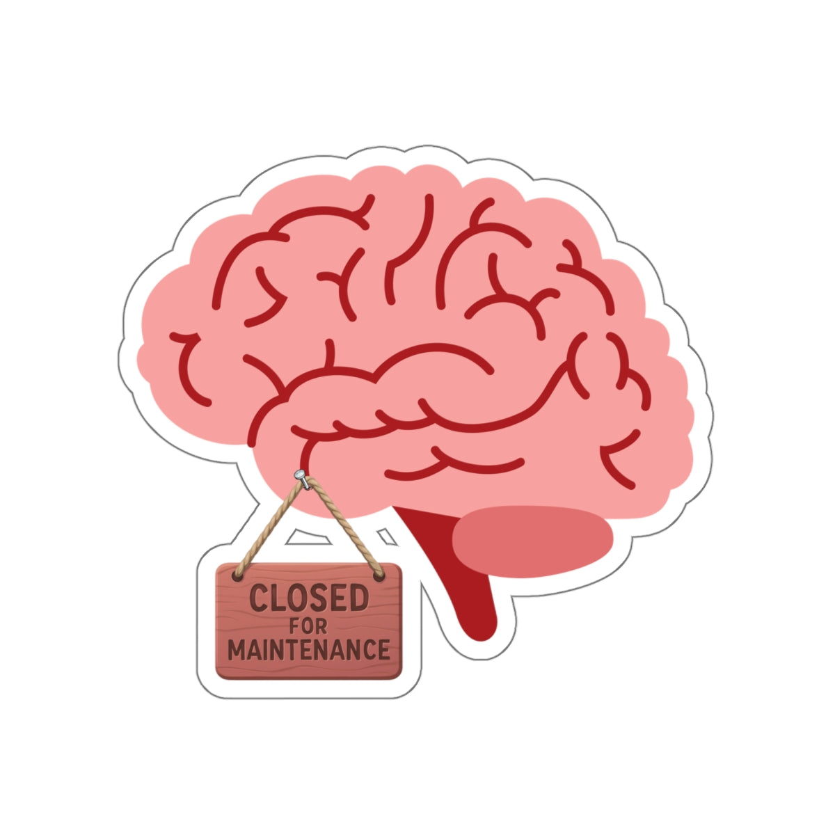 Brain Closed for Maintenance | Funny Mental Health Sticker