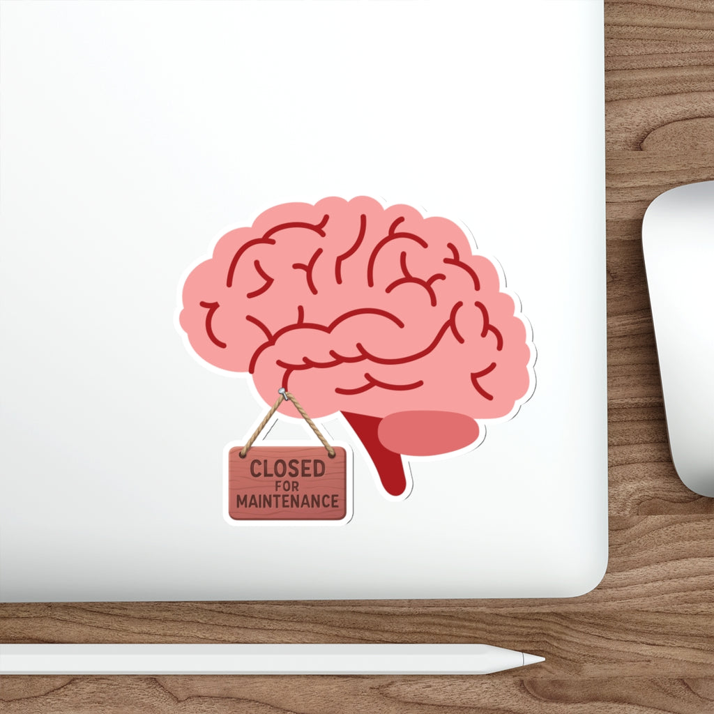Brain Closed for Maintenance | Funny Mental Health Sticker